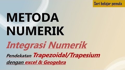 Integrasi Numerik Metoda Trapezoidal/Trapesium