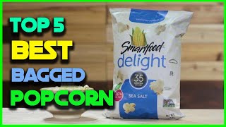 ✅Top 5 Best Bagged Popcorn Review in 2022