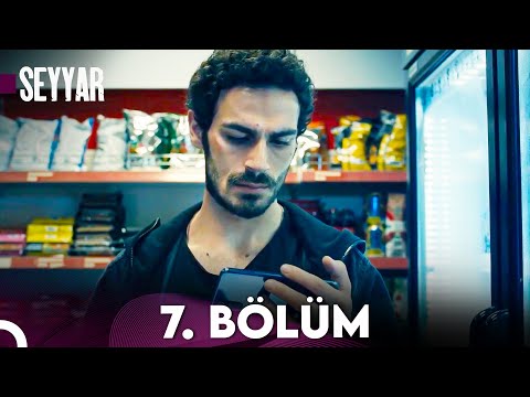 Seyyar 7.Bölüm