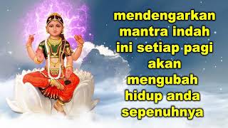 Mendengarkan Mantra Indah Ini Setiap Pagi Akan Mengubah Hidup Anda Sepenuhnya