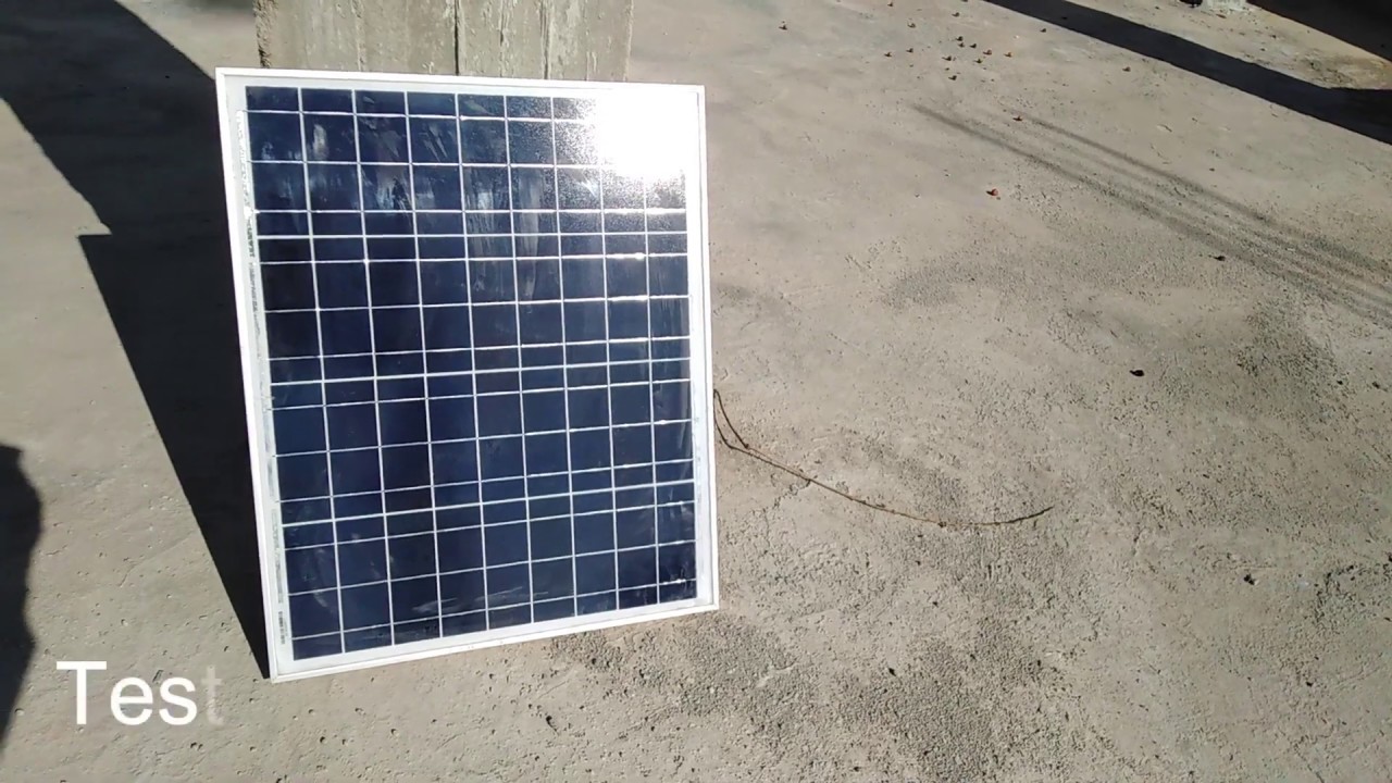 Testing Solar Panel 50 Watt- 19-21V - YouTube