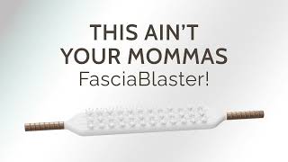 This Aint Your Mommas Fasciablaster - The Paddleblaster