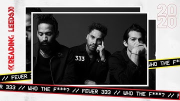 WTF are Fever 333? | Reading & Leeds 2020