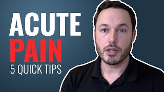 5 Quick Tips To Overcome ACUTE PAIN