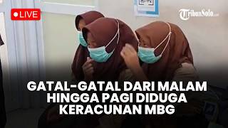 🔴LIVE : Siswa di Boyolali Alami Gatal-gatal dari Malam hingga Pagi, Diduga Keracunan MBG
