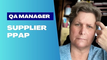Quality Manager is responsible for supplier PPAPs