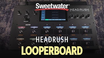 Headrush Looperboard Advanced Performance Looper Demo