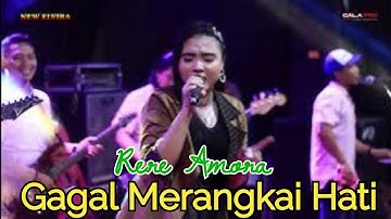 Rere Amora - Gagal Merangkai Hati Bersama New Elvira