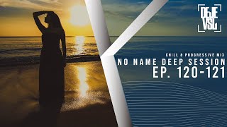 Chill & Progressive Mix 2023 - August / NNDS EP. 120-121