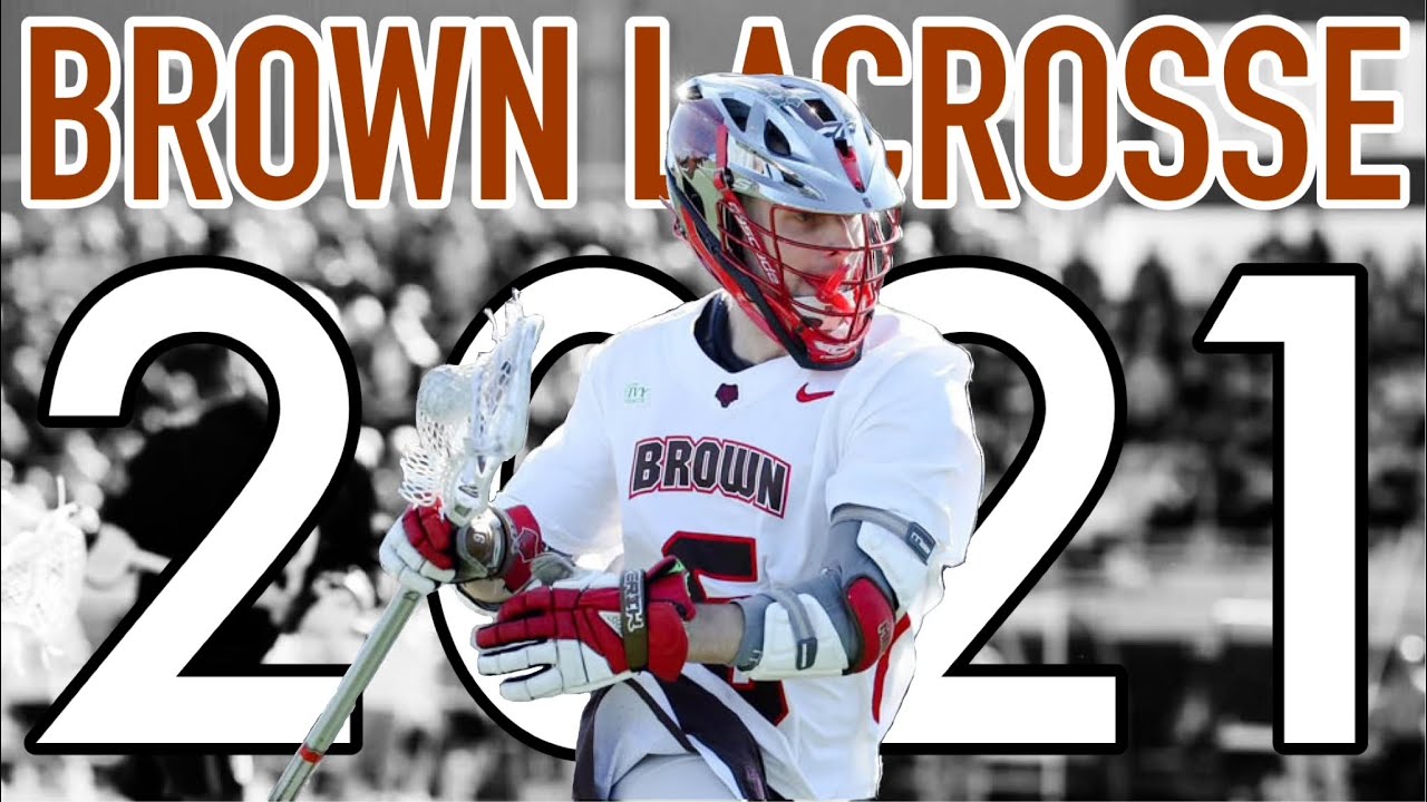 Brown Lacrosse Hype Video 2021 YouTube