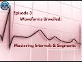 Episode 3: Waveforms Unveiled: Mastering Intervals & Segments. Master the Beat SERIES