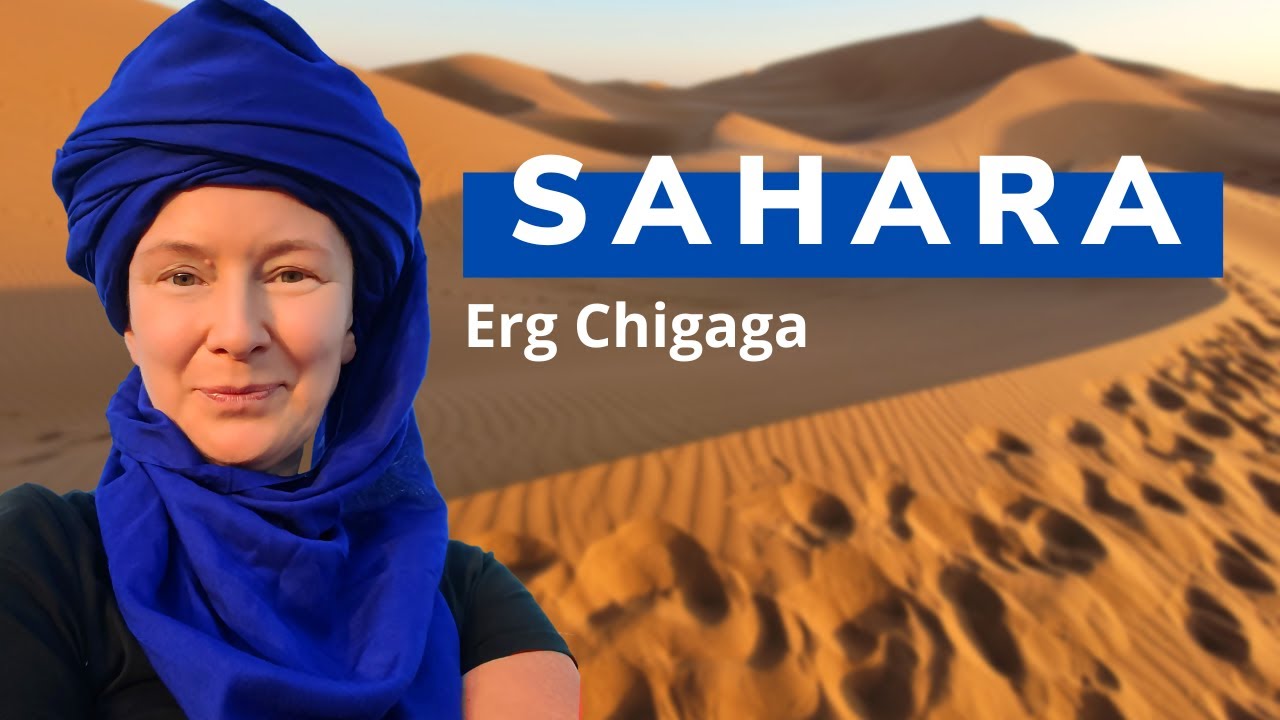 SAHARA, Erg Chigaga