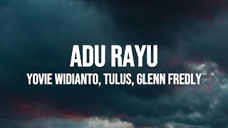 Download lagu Yovie, Tulus, Glenn Fredly - Adu Rayu (Lirik)