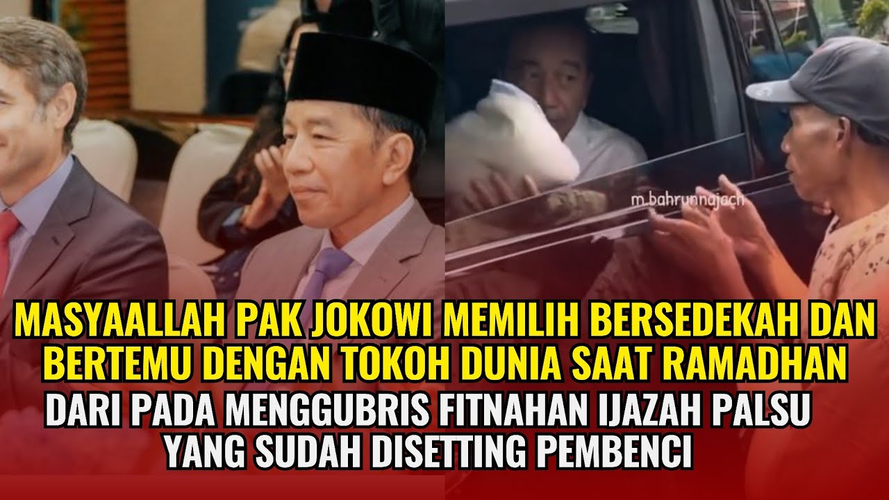 Saat Puasa Jokowi lebih milih bersedekah dan bertemu Tokoh Dunia dibanding gubris Fitnahan Ijazah