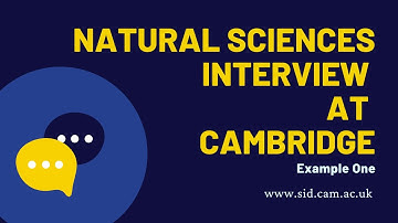 Natural Sciences interview at Cambridge (Example One) | Sidney