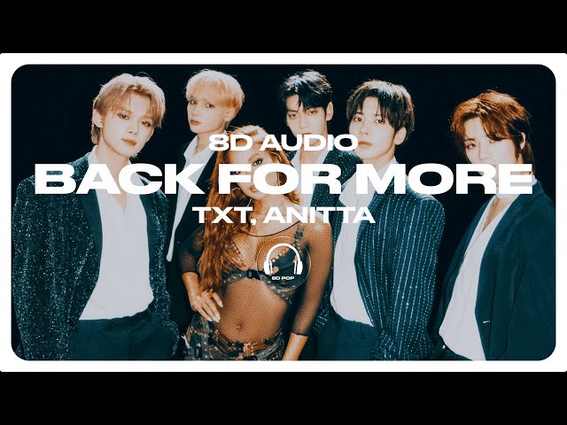 TXT (투모로우바이투게더), Anitta - Back for More [8D AUDIO] 🎧USE HEADPHONES🎧 class=