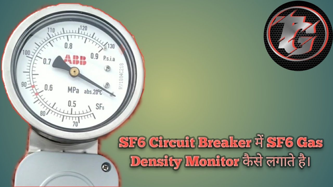 SF6 Circuit Breaker में SF6 Gas Density Monitor कैसे लगाते है।