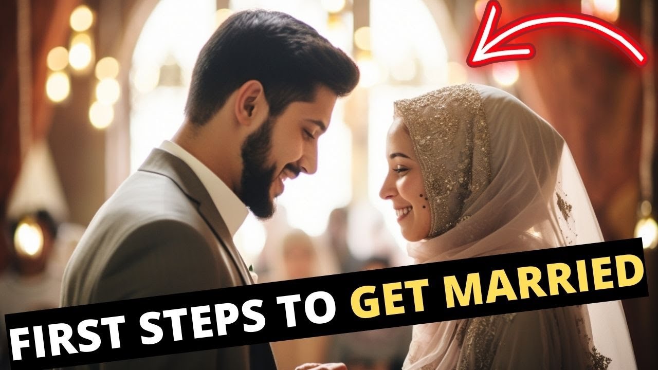 FISRT STEPS TO GET MARRIED IN ISLAM ! YouTube