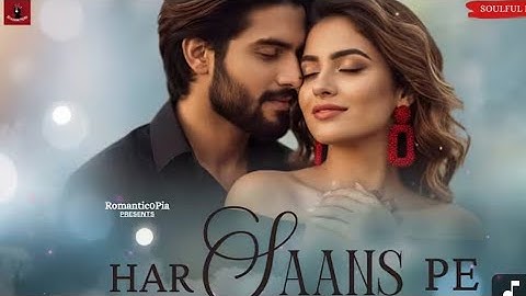 New Song 2025 |Har Saans Pe |New Hindi Song |Romantic Song |Heart Touching Song Of The Year