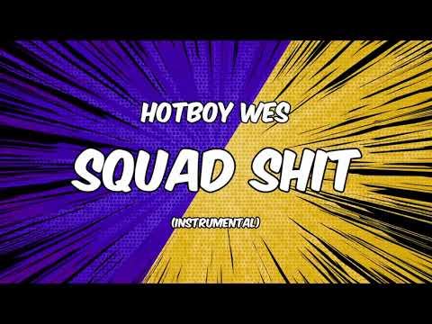 Hotboy Wes - Squad Shit [Instrumental]