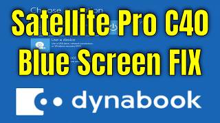 How To Fix Blue Screen on Dynabook Satellite Pro C40 [Solution]