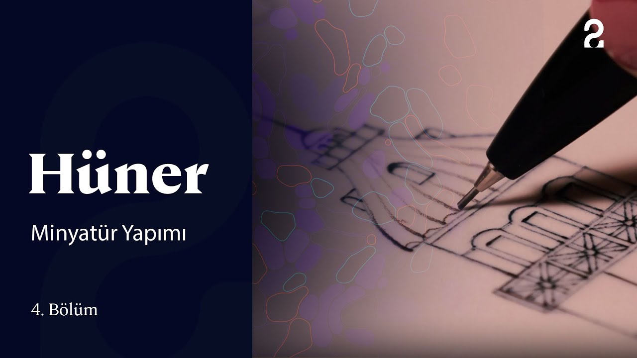 Hüner | Minyatür Yapımı | 4. Bölüm @trt2