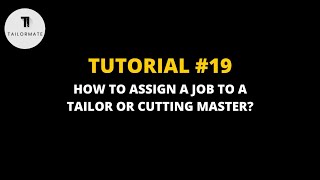 TailorMate App Tutorial #19 - How to assign a job to a tailor or cutting master screenshot 1