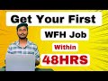 Get Your First WFH Job in 48 Hours | Best Jobs | WFH Jobs for All