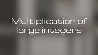 Algorithm series | Divide and conquer #3 | Multiplication of large integers | Scholarly things