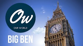 Our World - Monuments and Landmarks - Big Ben