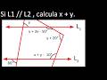 Geometria: Si L1 // L2 , calcula x + y. | ejemplo 5