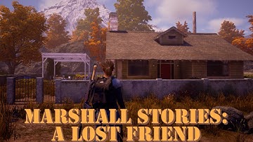 State Of Decay 2 HOMECOMING: Marshall Stories: A Lost Friend