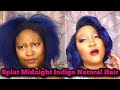 Splat Midnight Indigo On Natural Hair 💋