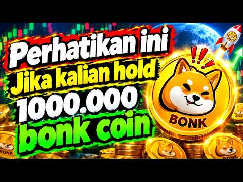 PERHATIKAN INI JIKA KALIAN HODL 1.000.000 COIN BONK,,SENYUM SENYUM😁