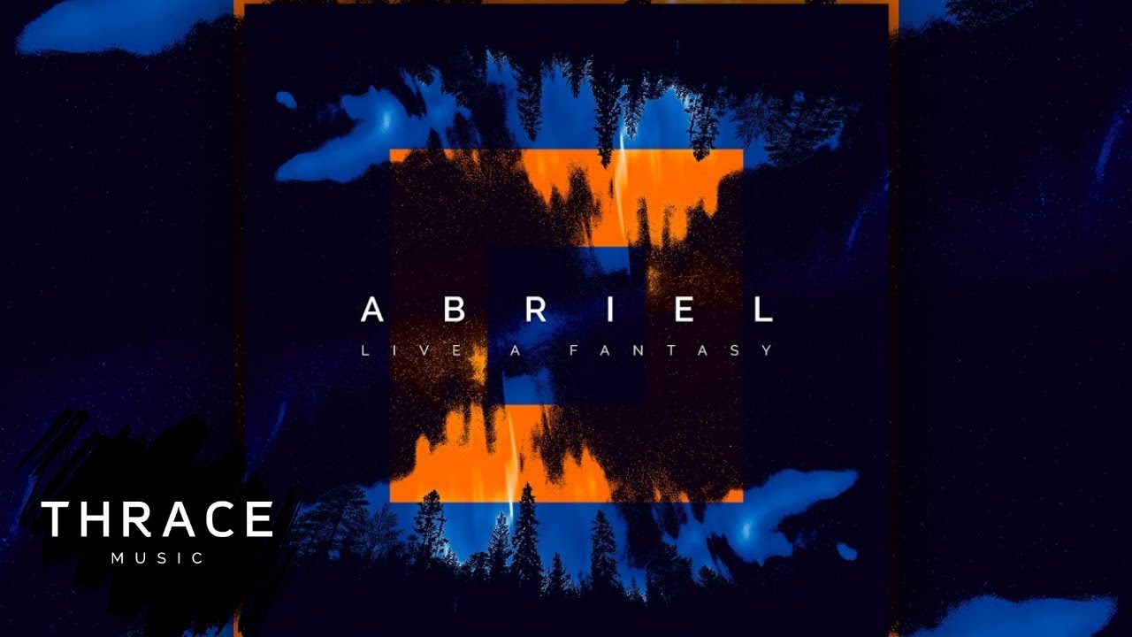 Abriel - Live a Fantasy (Official Video)