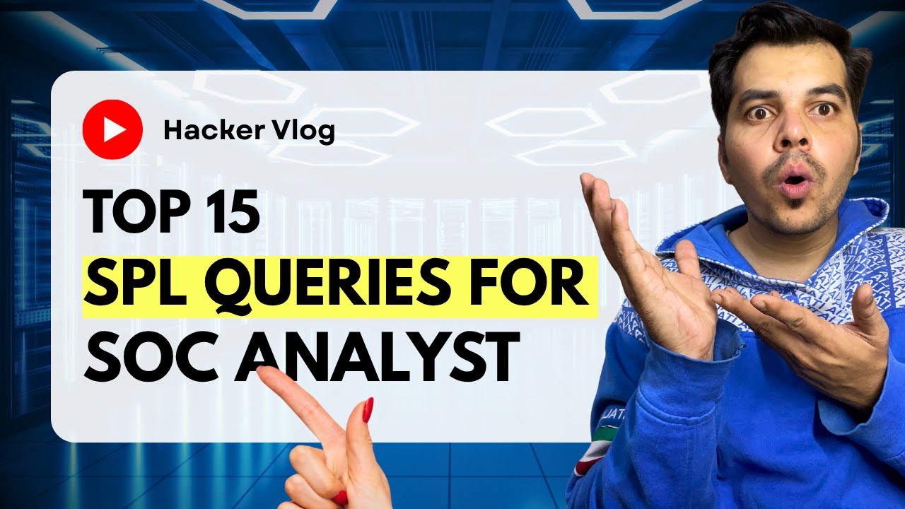 #5 Top 15 SPL Queries for SOC Analysts + How to Create Dashboards in ...