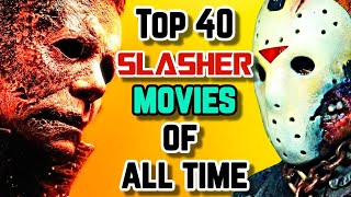 Top 40 Slasher Movies of All Time - The Risk Taking Cinema That Flourished Horror Genre!