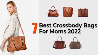 Best Crossbody Bags for Moms 2022 | Best Mom Purse | Best Tote Bags for Moms 2022 | Best Mom Bags