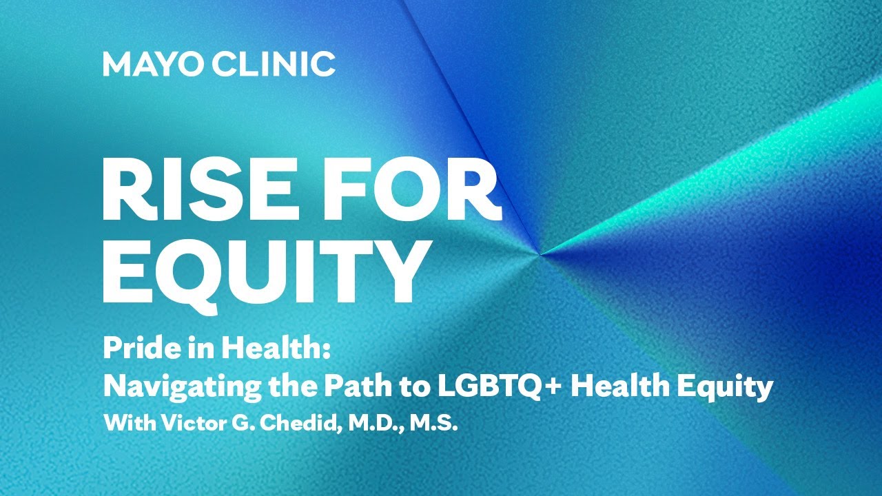 Pride in Health: Navigating the Path to LGBTQ+ Health Equity |  RISE for Equity | S02E05