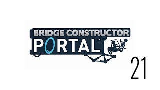 Bridge Constructor Portal - Level 21-40
