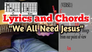 Danny Gokey/We All Need Jesus/Lyrics and Chords