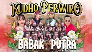 BABAK PUTRI ....KUDHO PERWIRO FEAT SRI BUDOYO II HALAMAN BALAI KELURAHAN GIRIPURWO GIRIMULYO KP