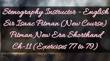 Ch-11 (Ex 77 to 79) @ 60wpm // Sir Isaac Pitman // New Era Shorthand (New Course) // New Era Edition