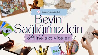Beyin Sağlığı İçin Aktiviteler - Kaizen Nöropsikoloji