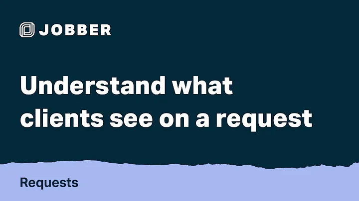 Understand What Clients See on a Request | Requests with Jobber