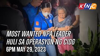 Most Wanted NPA Leader Huli sa Operasyon ng CIDG | Kidlat News Update (May 29, 2023 6PM)