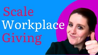 How to scale your workplace and employee giving campaigns (and go GLOBAL!)