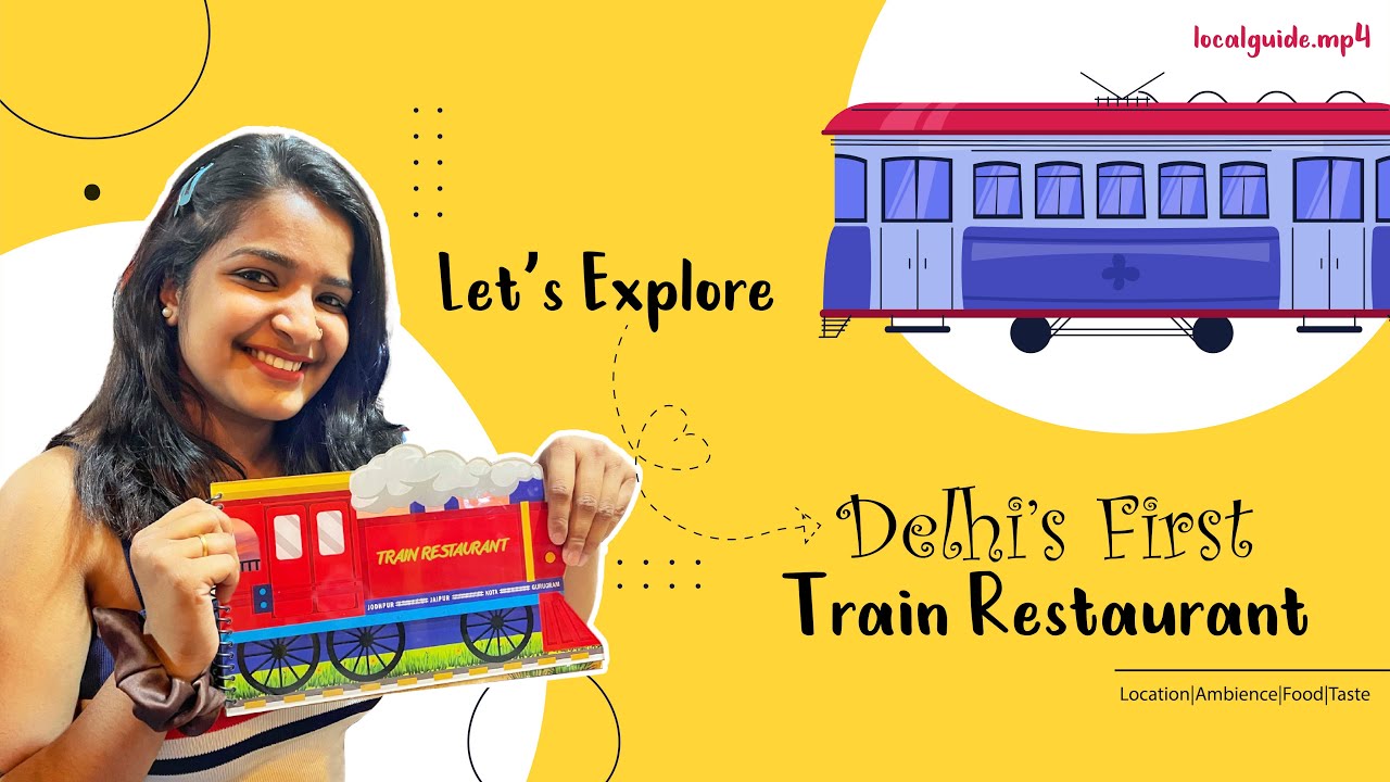 Traintastic Dining Exploring Delhi's First TrainThemed Restaurant in