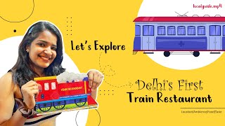 Train-tastic Dining: Exploring Delhi's First Train-Themed Restaurant in Paschim Vihar.