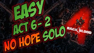 Back 4 Blood: EASY No HOPE SOLO Act 6 Chapter 2 (2026)